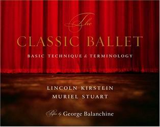 The Classic ballet - LINCOLN KIRSTEIN - MURIEL STUART