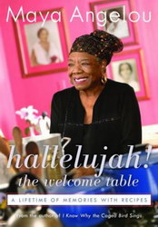 Hallelujah! the welcome table - MAYA ANGELOU