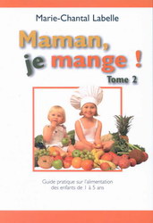 Maman, je mange T.02 - MARIE-CHANTAL LABELLE