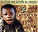 Le Chant des enfants du monde : Camerou - COMPILATION