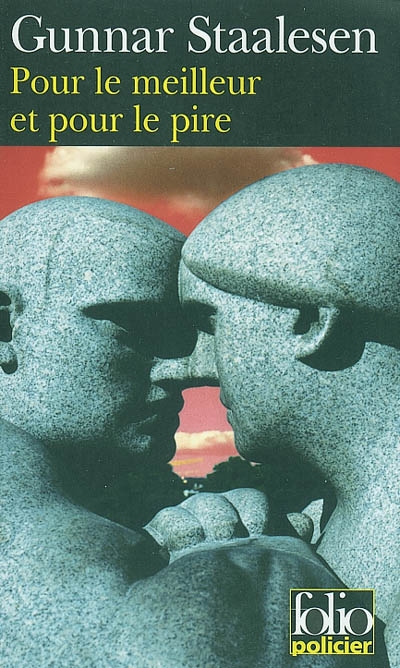 Pour le meilleur et pour le pire - GUNNAR STAALESEN