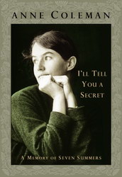 I&#39;ll tell you a secret - ANNE COLEMAN