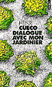 Dialogue avec mon jardinier - HENRI CUECO