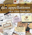 Le Guide des appellations vins français - GILLES LARRUE - FERNAND WOUTAZ