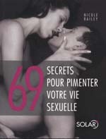 69 secrets pour pimenter votre vie... - NICOLE BAILEY