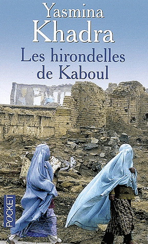 Les Hirondelles de Kaboul - YASMINA KHADRA
