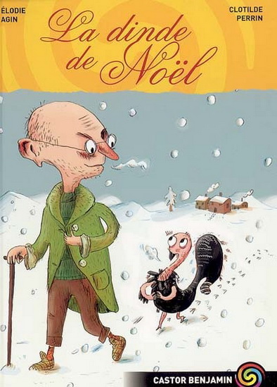 La Dinde de Noël - ELODIE AGIN