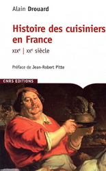 Histoire des cuisiniers en France XIXe - ALAIN DROUARD