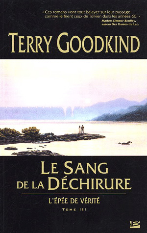 Le Sang de la déchirure #03 - TERRY GOODKIND