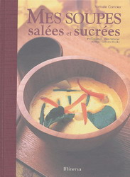 Mes soupes salées et sucrées - NATHALIE COMBIER