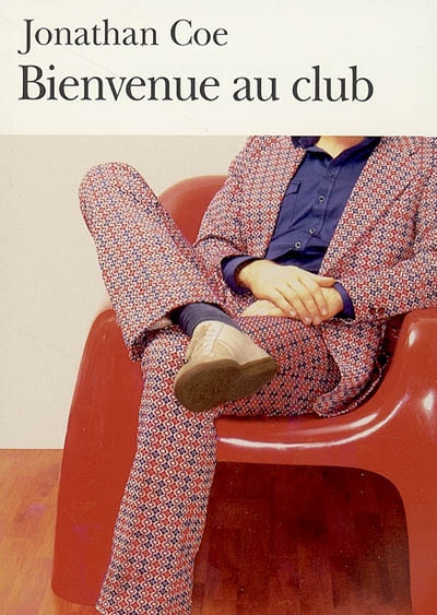 Bienvenue au club - JONATHAN COE