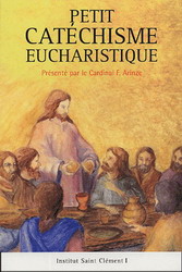 Petit catéchisme eucharistique avec... - COLLECTIF