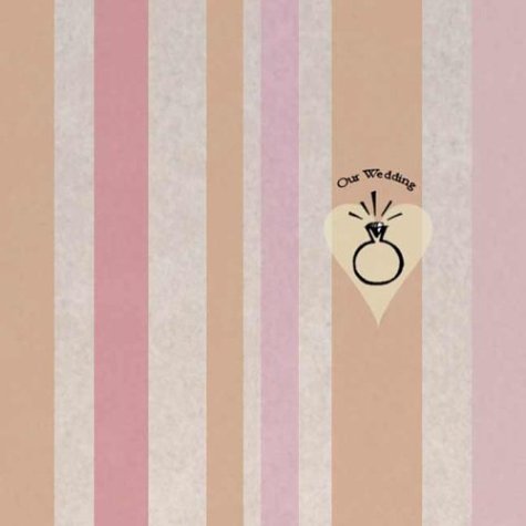 Our wedding: a journal - MARK HILL