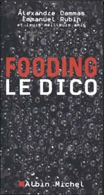 Fooding le dico - ALEXANDRE CAMMAS - EMMANUEL RUBIN