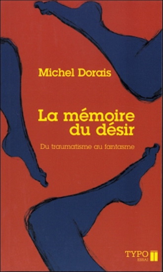 La Mémoire du désir - MICHEL DORAIS