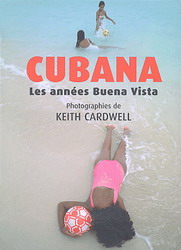 Cubana, les années Buena Vista - MIRANDA CONSTANTIN ARIAS