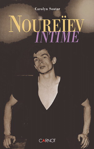 Noureiev intime - CAROLYN SOUTAR
