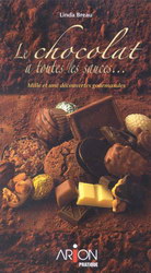 Le Chocolat à toutes les sauces - LINDA BREAU