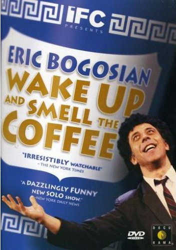 Bogosian wake up and smell the coffee - RAUCH MICHAEL