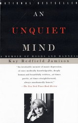 An Unquiet Mind  : A Memoir of Moods and Madness - KAY R JAMISON - KAY REDFIELD JAMISON