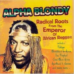 Radical Roots From The Emperor Of Africa - BLONDY ALPHA