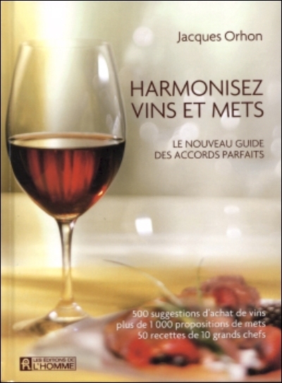 Harmonisez vins et mets - JACQUES ORHON