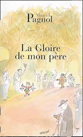 La Gloire de mon père N. éd. - MARCEL PAGNOL