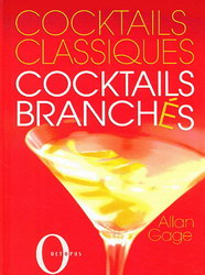Cocktails classiques, cocktails branchés - ALLAN GAGE