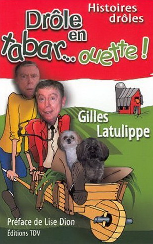 Drôle en tabar... ouette - GILLES LATULIPPE