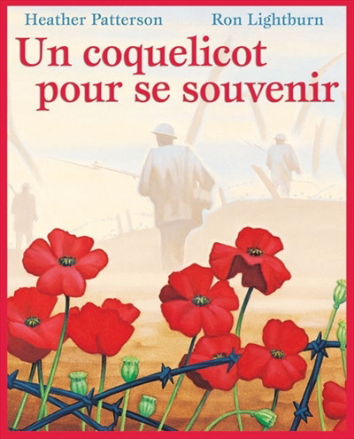 Un coquelicot pour se souvenir - HEATHER PATTERSON - RON LIGHTBURN