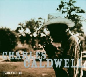 Remember Me - CALDWELL CHARLES