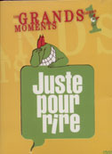 Juste pour rire: Les grands moments v.1 - JUSTE POUR RIRE