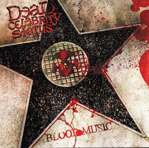 Blood Music - DEAD CELEBRITY STATUS
