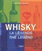 Whisky, la légende - PATRICK MAHE