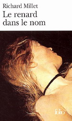 Le Renard dans le nom - RICHARD MILLET