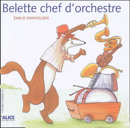 Belette chef d&#39;orchestre - EMILIE VANVOLSEM