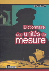 Dictionnaire des unités de mesure - SYLVIE LAMY