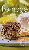 75 recettes au fromage - ANNIE MAYER-ARMBRUSTER