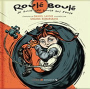 Roulé Boulé : je suis une boule qui roule (CD) - DANIEL LAVOIE