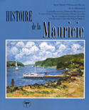 Histoire de la Mauricie - RENE HARDY & AL