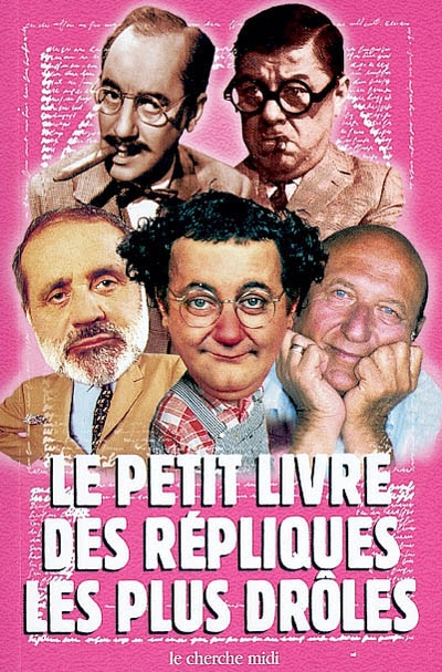 Petit livre des répliques.. plus drôles - COLLECTIF