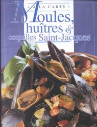 Moules, huîtres, coquilles Saint-Jacques - COLLECTIF