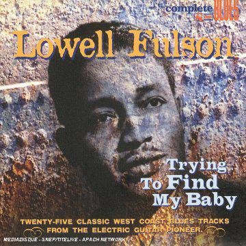 Trying To Find My Baby - FULSON LOWELL