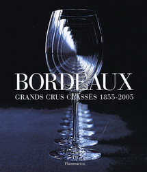 Bordeaux: grands crus classés 1855/2005 - COLLECTIF