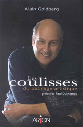 Les Coulisses du patinage artistique - ALAIN GOLDBERG