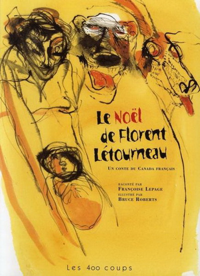 Le Noël de Florent Létourneau - FRANCOISE LEPAGE