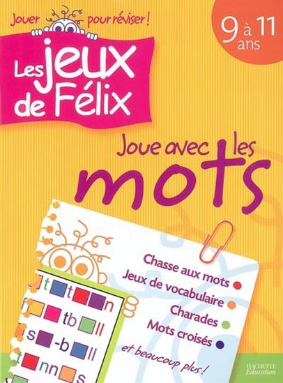 Joue avec les mots 9 à 11 ans - NANCY GAGNE