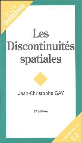 Les Discontinuités spatiales - JEAN-CHRISTOPHE GAY