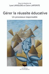 Gérer la réussite éducative - CLAIRE LAPOINTE - LYSE LANGLOIS