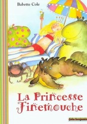 La Princesse Finemouche - BABETTE COLE